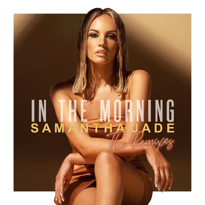 Samantha JadeIn the Morning (Remixes)