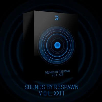 R3SPAWN/Sammy BoyleSounds by R3SPAWN Vol. 23