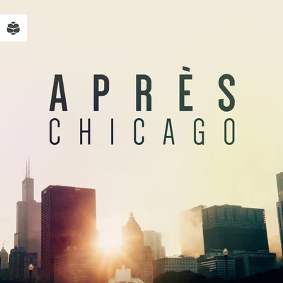 AprèsChicago (Radio Edit)