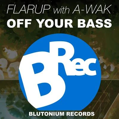 A-WakOff Your Bass