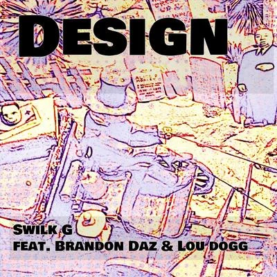 Brandon DaZDesign (feat. Brandon Daz & Lou Dogg)