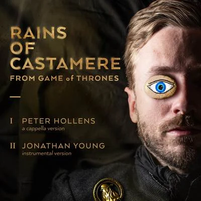 王梓軒 (Jonathan Wong)/Peter Hollens/Eric KwokRains of Castamere (From "Game of Thrones") [A Cappella and Instrumental]