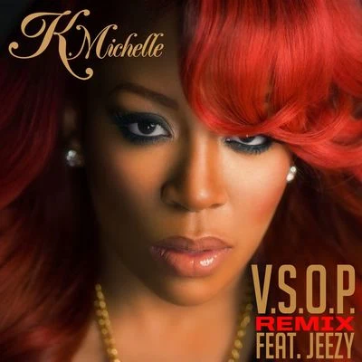 K. MichelleV.S.O.P. (feat. Jeezy) [Remix]