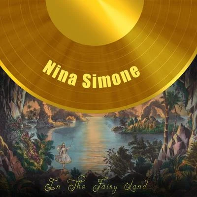 Nina SimoneIn The Fairy Land