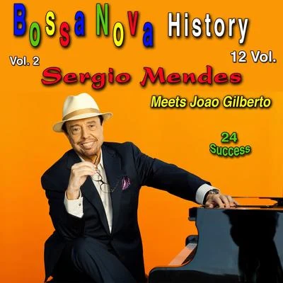 Sergio Mendes/Jorge Ben/Lady Gaga/RedOne/Latin Band/Shakira/Juanes/Al Hoffman/Manu Chao/John HillBossa Nova History, Vol. 2 (24 Success)