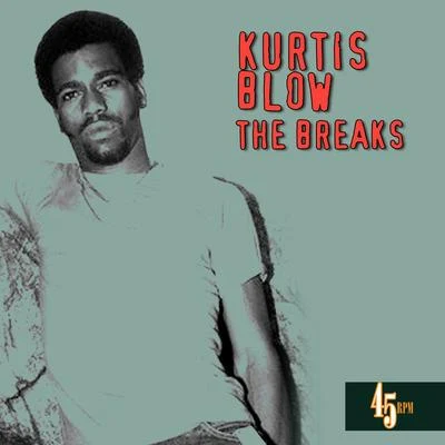 Kurtis Blow/Renee Geyner/Eddie Martinez/Trouble Funk/Vicky VeeThe Breaks (Re-RecordedRemastered)