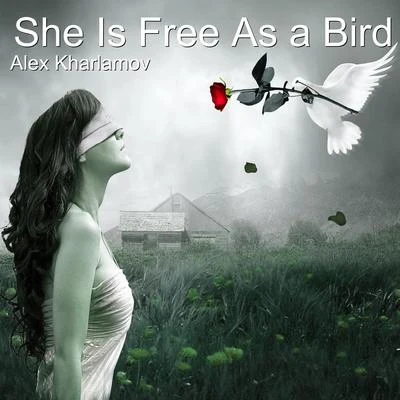 Lennie Moore/Bill Brown/Alex KharlamovShe Is Free as a Bird