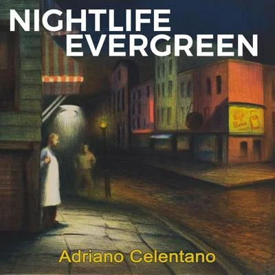 Adriano CelentanoNightlife Evergreen