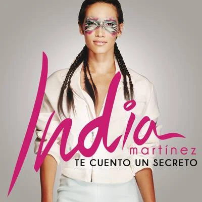 India MartínezTe Cuento un Secreto