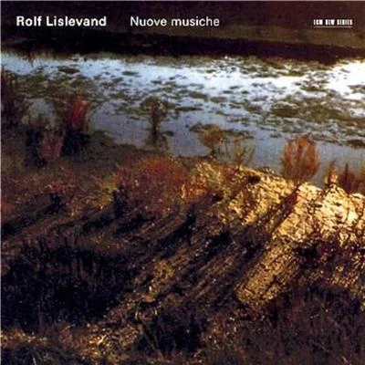 Rolf LislevandNuove Musiche