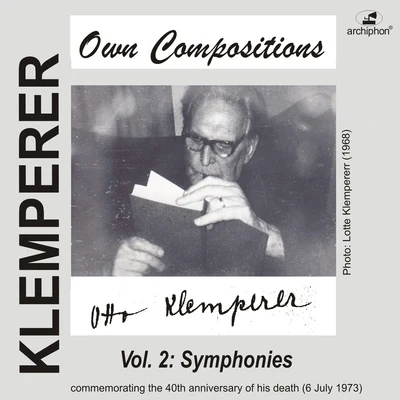 Basil Cameron/Otto Klemperer/Royal Philharmonic Orchestra/Harry Newstone/Boyd Neel Orchestra/Hans Schmidt-Isserstedt/Hans Rosbaud/PHILHARMONIA ORCHESTRA/London Chamber Orchestra/Jacques OrchestraKLEMPERER, O.: Own Compositions, Vol. 2 - Symphonies (New Philharmonia Orchestra, Philharmonia Orchestra) (1961-1970)