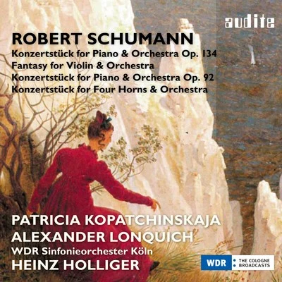 Patricia KopatchinskajaSchumann: Fantasy for Violin and Orchestra & Concert Pieces