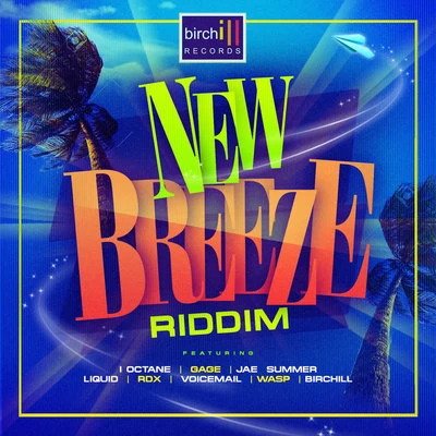 BirchillNew Breeze Riddim