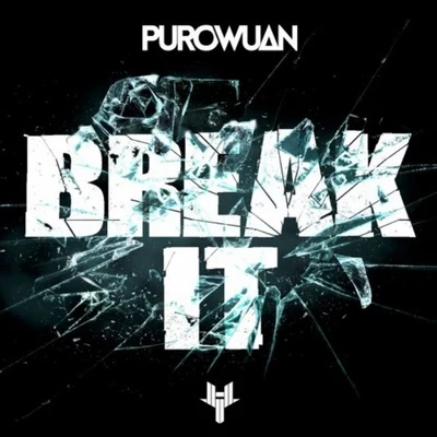 PuroWuan/DJ Sliink/Rell the SoundbenderBreak It