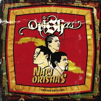 OrishasNaci Orishas Edit