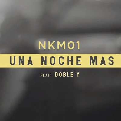 DJ Conds/NKM01/The YaboUna Noche Mas