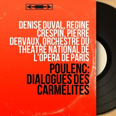 Orchestre du Theatre National De L'Opéra De ParisPoulenc: Dialogues des Carmélites (Mono Version)