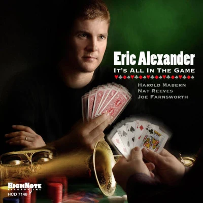 Eric AlexanderIts All in the Game