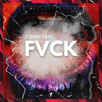 Cedric LassFVCK