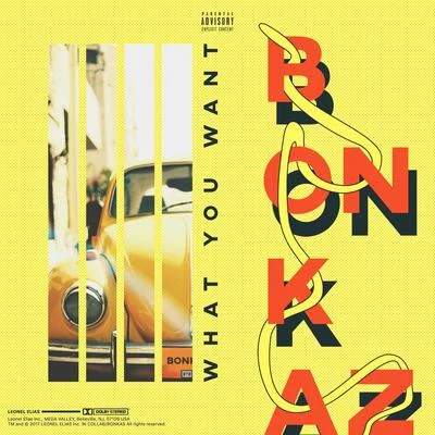 BonkazWhat You Want