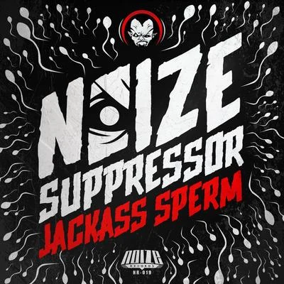 Noize SuppressorJackass Sperm