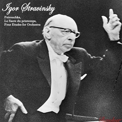 Igor StravinskyStravinsky: Petrouchka, The Rite Of Spring, Etudes