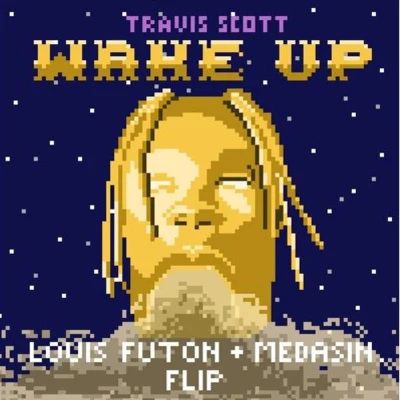 Louis FutonWake Up (Louis Futon & Medasin Flip)