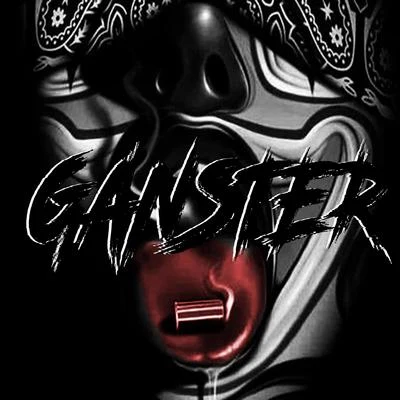 GANGSTERGangster