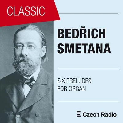 Bedrich SmetanaBedřich Smetana: Six Preludes for Organ