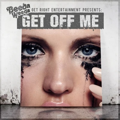 Beeda WeedaGet Off Me - Single