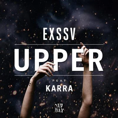 EXSSVUpper (feat. Karra)