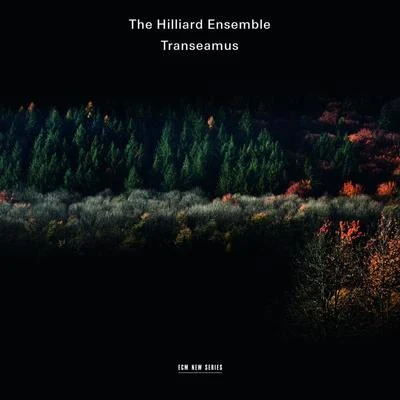 The Hilliard EnsembleTranseamus