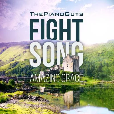 The Piano GuysFight SongAmazing Grace