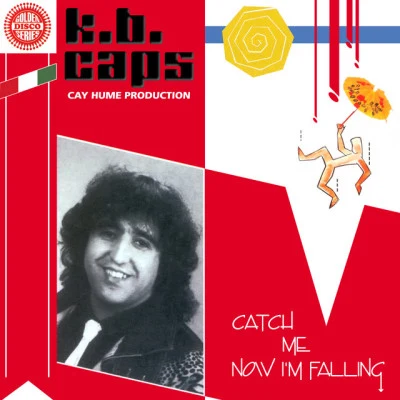 K.B. CapsCatch Me Now Im Falling (Special Edition)