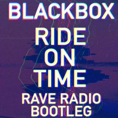 rave radioRide On Time (Rave Radio Bootleg)