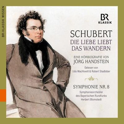 Bavarian Radio Symphony Orchestra/Johannes Schüler/Rias Kammerchor/Bernd Aldenhoff/Walter Sieber/Thorsten Schneider/Howard Vandenburg/Marianne Schech/Annelies Herfurth/Edwin HeyerSchubert: Die Liebe liebt das Wandern