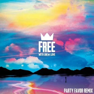 Nikko Lafré/Drew LoveFree (Party Favor Remix)