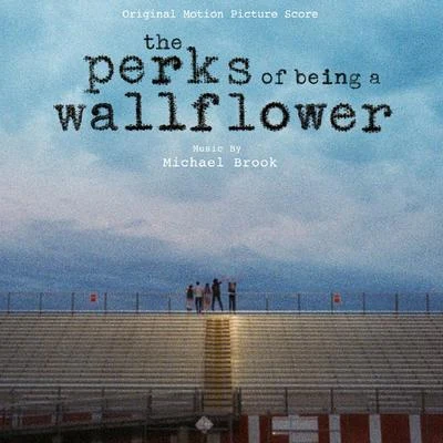 Djivan Gasparyan/Michael BrookThe Perks of Being a Wallflower (Original Score)