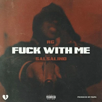 RG**** With Me (feat. Salsalino)