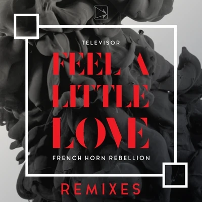 TelevisorFeel A Little Love Remixes