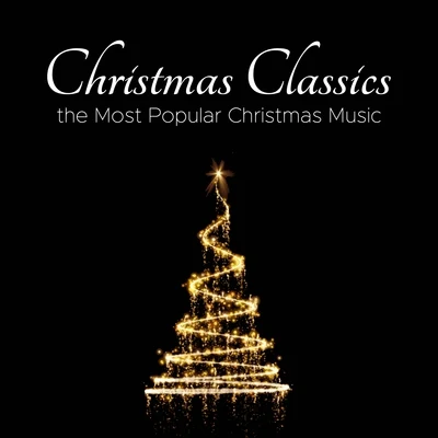 Classical Christmas Music Radio/New Christmas/Christmas Carols ConsortChristmas Classics - The Most Relaxing Rendition of the Most Popular Christmas Music