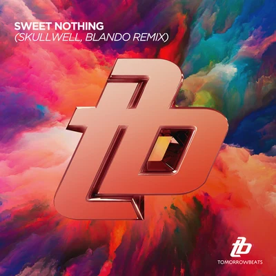 BlandoSweet Nothing (Swullwell & Blando Remix)