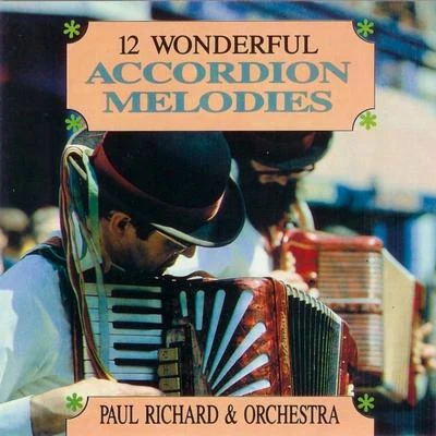 Arin Tone/Paul Richard12 Wonderful Accordion Melodies