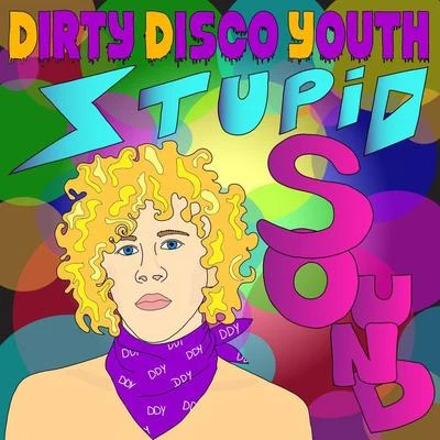 Dirty Disco YouthStupid Sound