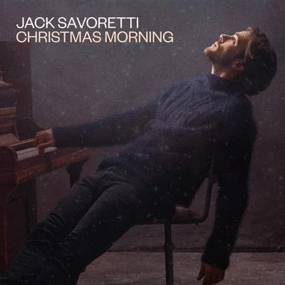 Jack SavorettiChristmas Morning