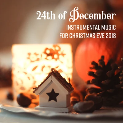 Christmas Eve Carols Academy24th of December: Instrumental Music for Christmas Eve 2018