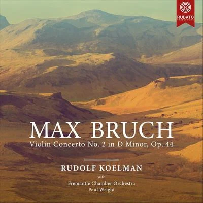 Paul WrightM. Bruch: Violin Concerto No. 2 in D Minor, Op. 44