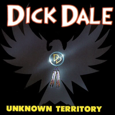 Dick DaleUnknown Territory