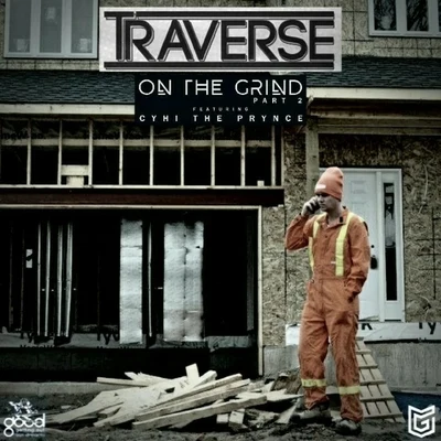 TraverseOn the Grind, Pt. 2 (feat. Cyhi the Prynce)