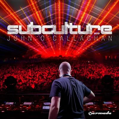 John O'CallaghanSubculture 2013 (Mixed Version)